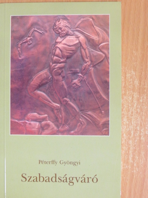 Péterffy Gyöngyi - Szabadságváró [antikvár]