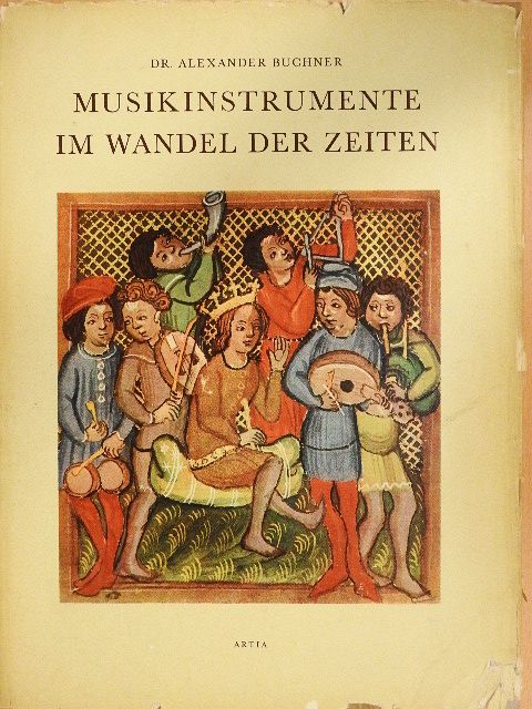 Dr. Alexander Buchner - Musikinstrumente im Wandel der Zeiten [antikvár]