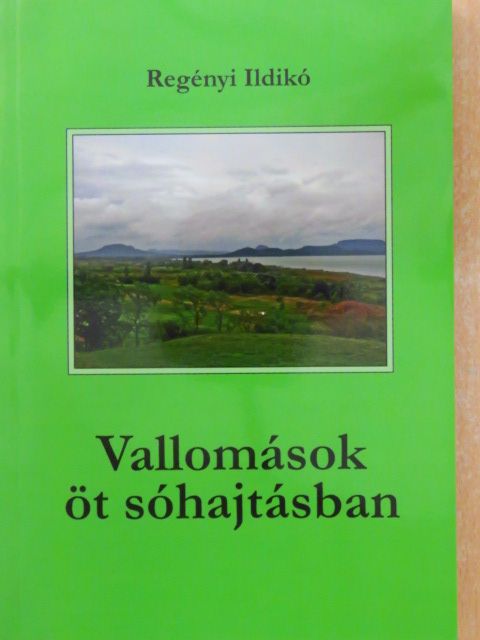 Regényi Ildikó - Vallomások öt sóhajtásban [antikvár]