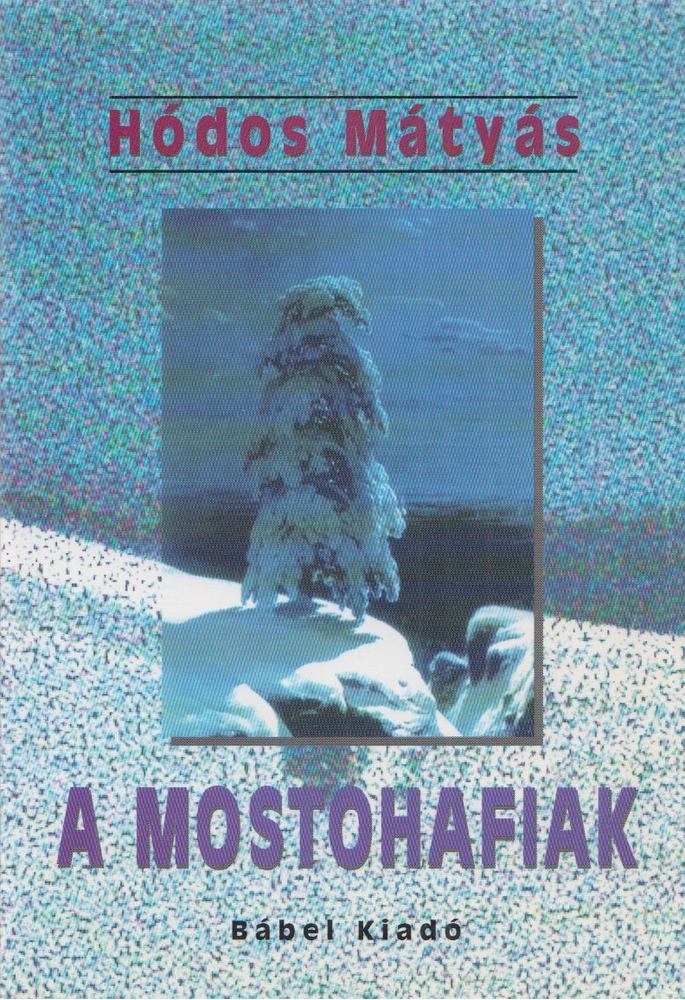 Hódos Mátyás - A mostohafiak [antikvár]