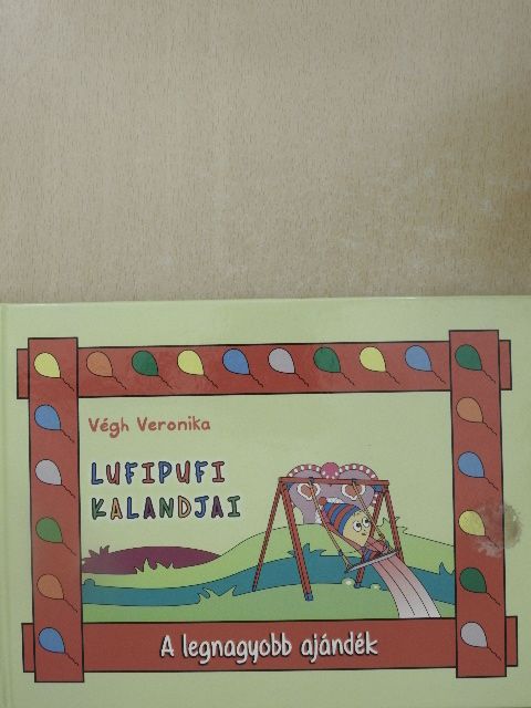Végh Veronika - A legnagyobb ajándék [antikvár]
