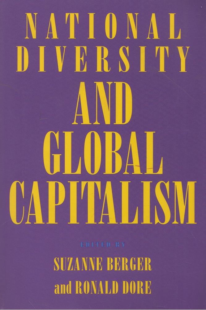 Suzanne Berger, Ronald Dore - National Diversity and Global Capitalism [antikvár]