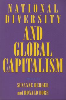 Suzanne Berger, Ronald Dore - National Diversity and Global Capitalism [antikvár]