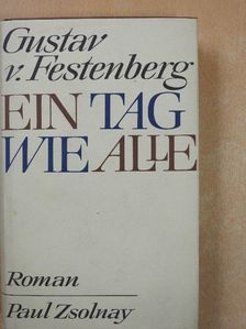 Gustav von Festenberg - Ein Tag wie alle [antikvár]