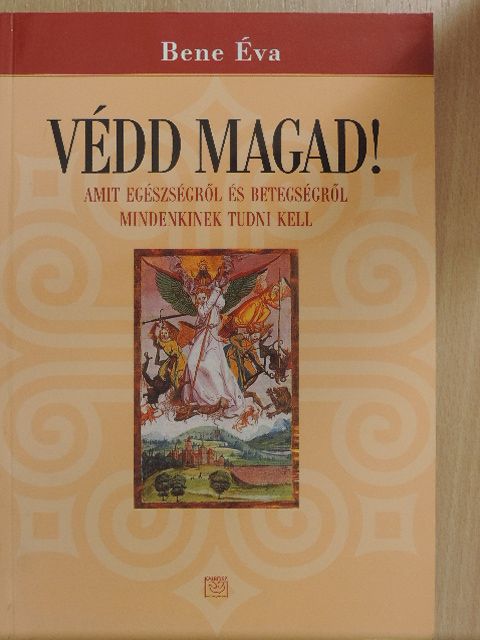 Bene Éva - Védd magad! [antikvár]