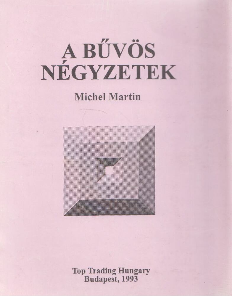 Martin, Michel - A bűvös négyzetek [antikvár]
