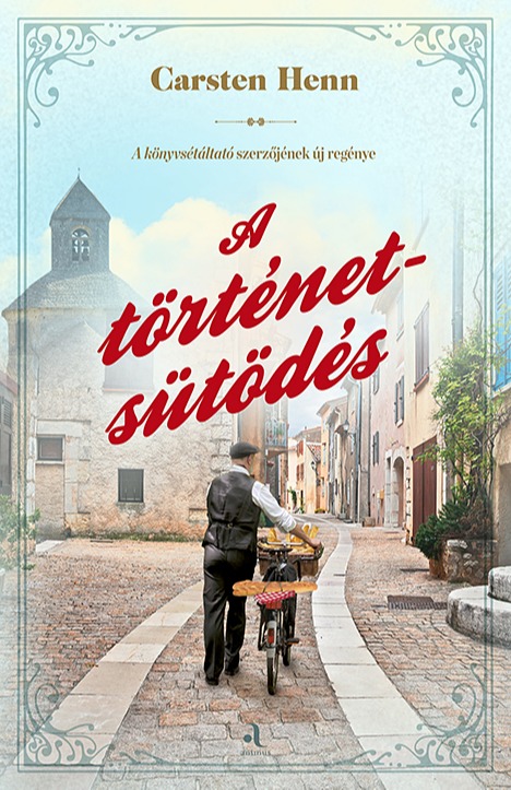 Carsten Henn - A történetsütödés [eKönyv: epub, mobi]