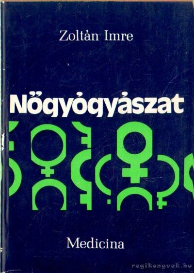 Zoltán Imre - Nőgyógyászat [antikvár]
