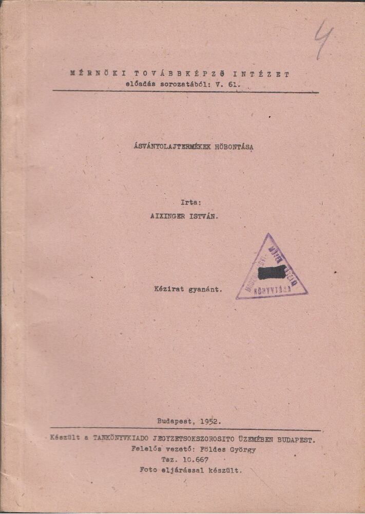 Aixinger István - Ásványolajtermékek hőbontása [antikvár]