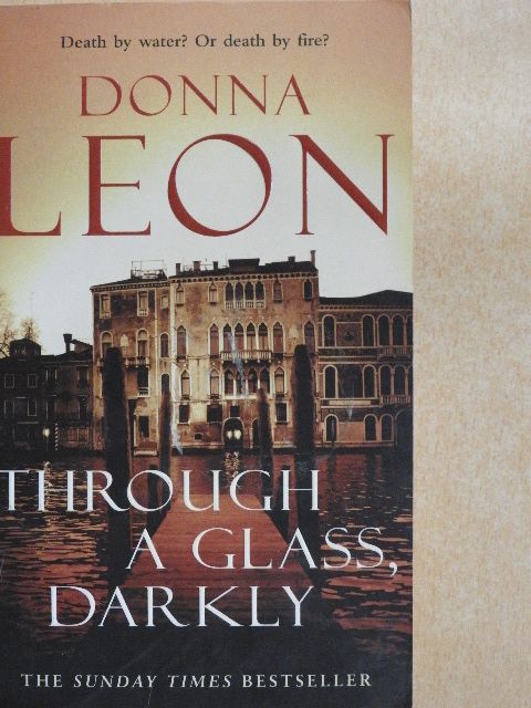 Donna Leon - Through a Glass, Darkly [antikvár]