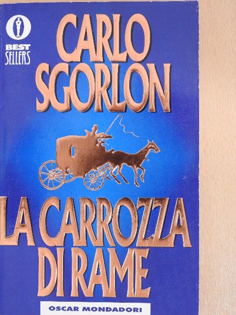 Carlo Sgorlon - La carrozza di rame [antikvár]