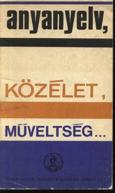 Sebestyén Árpád - Anyanyelv, közélet, műveltség... [antikvár]