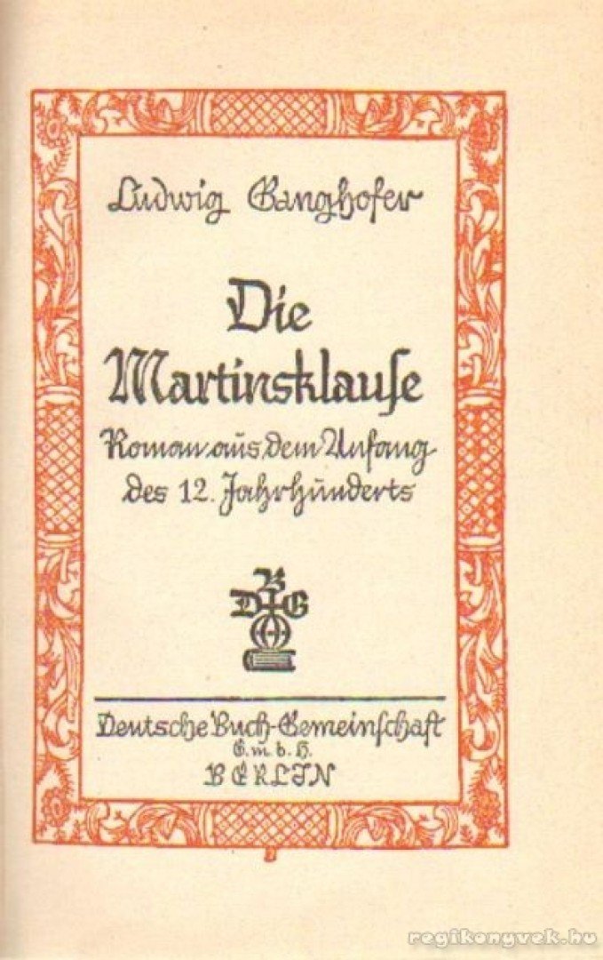 Banghofer, Ludwig - Die Martinsklaufe [antikvár]