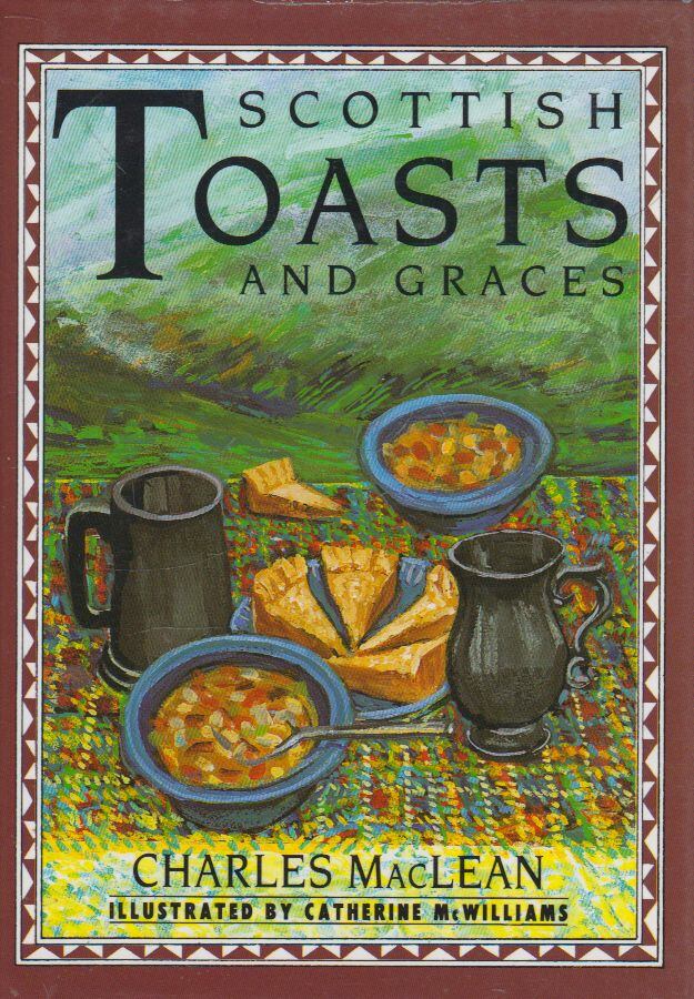 Charles Maclean - Scottish Toasts and Graces [antikvár]