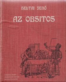 HELTAI JENŐ - Az obsitos [antikvár]
