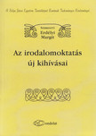ERDÉLYI MARGIT - Az irodalomoktatás új kihívásai [antikvár]