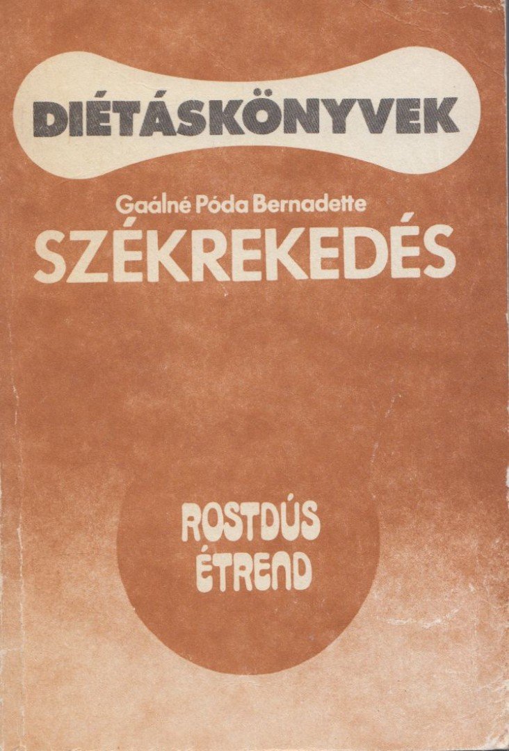 Gaálné Póda Bernadette - Székrekedés [antikvár]