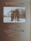 R. Dittrich Anna - Rácsok a gyerekszoba ablakán [antikvár]