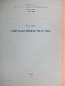 Timár Péter - Az egyházlátogatási jegyzőkönyvekről [antikvár]
