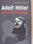 Michel Folco - Adolf Hitler sanyarú ifjúsága [antikvár]