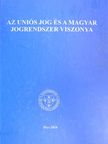 Drinóczi Tímea - Az uniós jog és a magyar jogrendszer viszonya [antikvár]