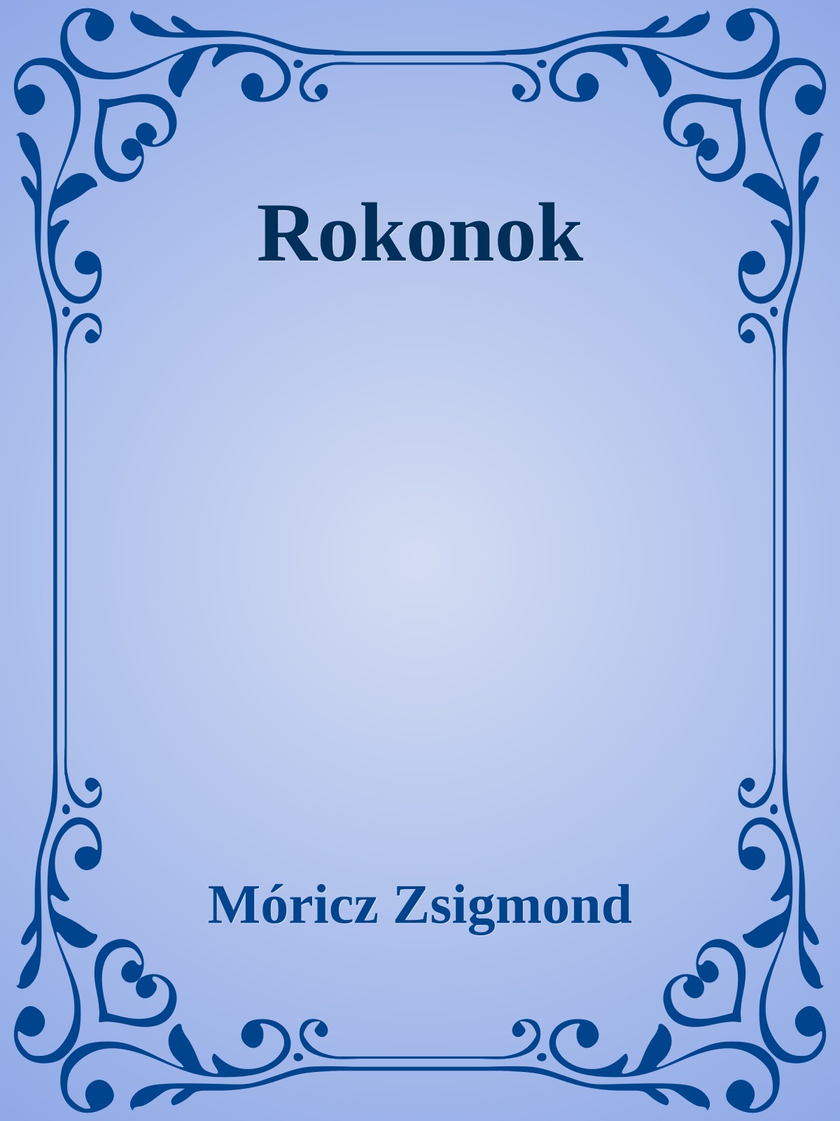 Móricz Zsigmond - Rokonok [eKönyv: epub, mobi]