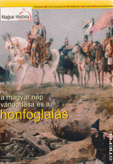 A magyar nép vándorlása és a honfoglalás [antikvár]