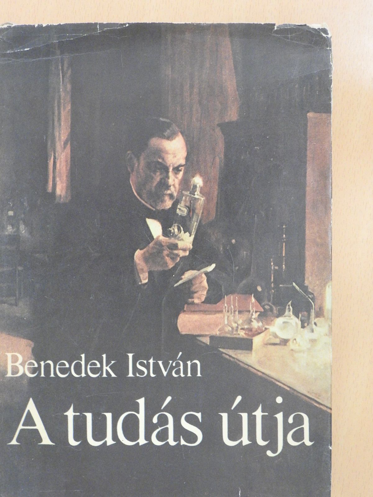 Benedek István - A tudás útja (dedikált példány) [antikvár]