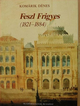 Komárik Dénes - Feszl Frigyes [antikvár]