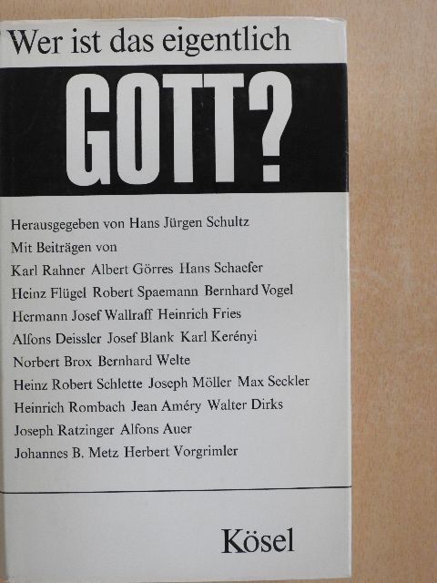 Albert Görres - Wer ist das eigentlich-Gott? [antikvár]