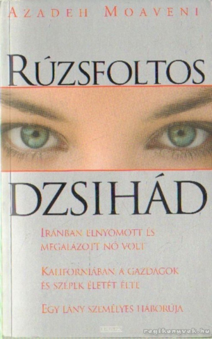 AZADEH MOAVENI - Rúzsfoltos dzsihád [antikvár]