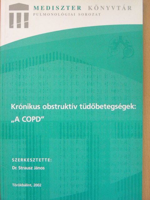 Dr. Márk Zsuzsa - Krónikus obstruktív tüdőbetegségek: "A COPD" [antikvár]