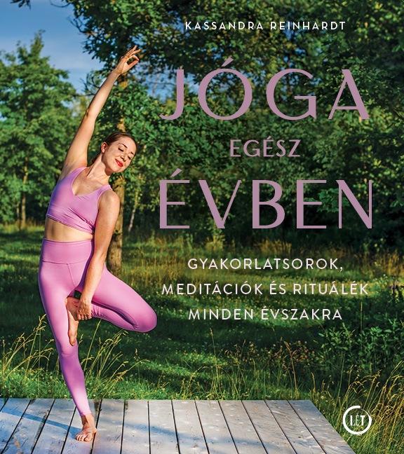 Kassandra Reinhardt - Jóga egész évben