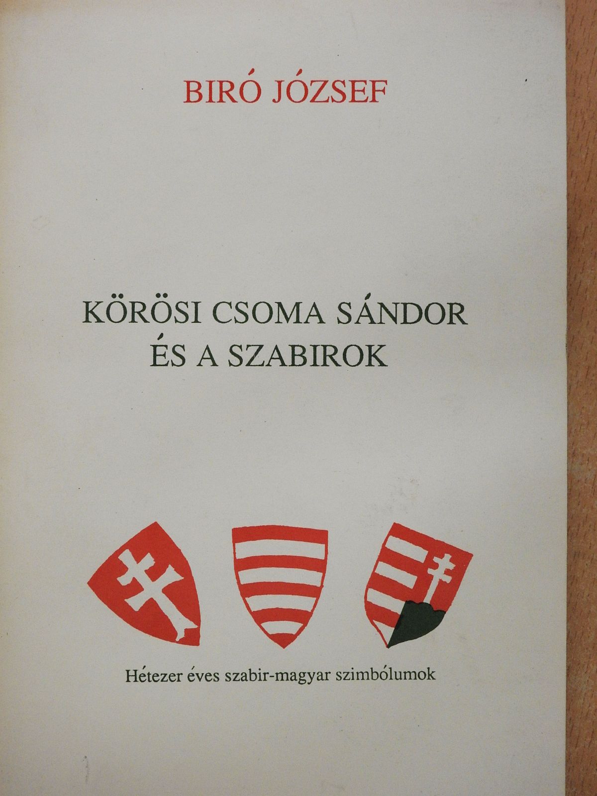 Biró József - Körösi Csoma Sándor és a szabirok (dedikált példány) [antikvár]