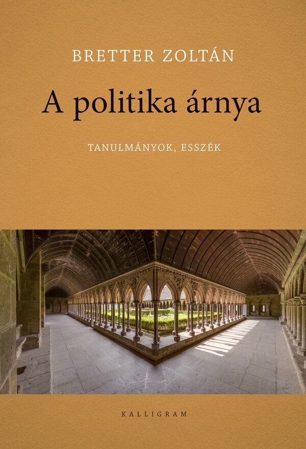 Bretter Zoltán - A politika árnya - Tanulmányok, esszék [eKönyv: epub, mobi]