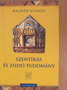 Bacher Vilmos - Szentírás és zsidó tudomány [antikvár]