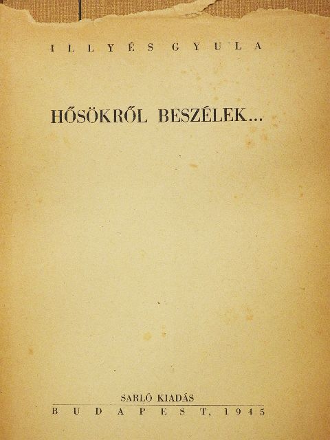 Illyés Gyula - Hősökről beszélek... [antikvár]