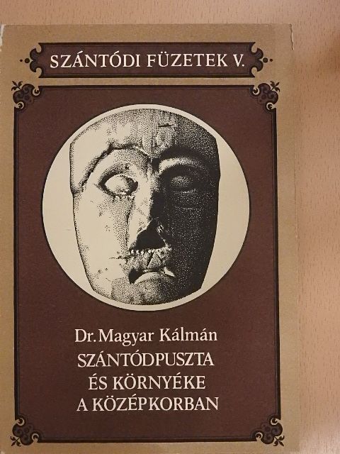 Dr. Magyar Kálmán - Szántódpuszta és környéke a középkorban [antikvár]