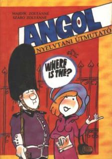 Majdik Zoltánné, Szabó Zoltánné - Angol nyelvtani útmutató [antikvár]