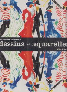 RAYMOND COGNIAT - Dessins et aquarelles du XXe siècle [antikvár]