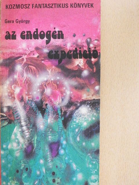 Gera György - Az endogén expedíció [antikvár]