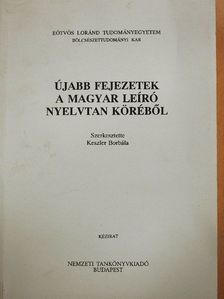 Balázs Géza - Újabb fejezetek a magyar leíró nyelvtan köréből [antikvár]