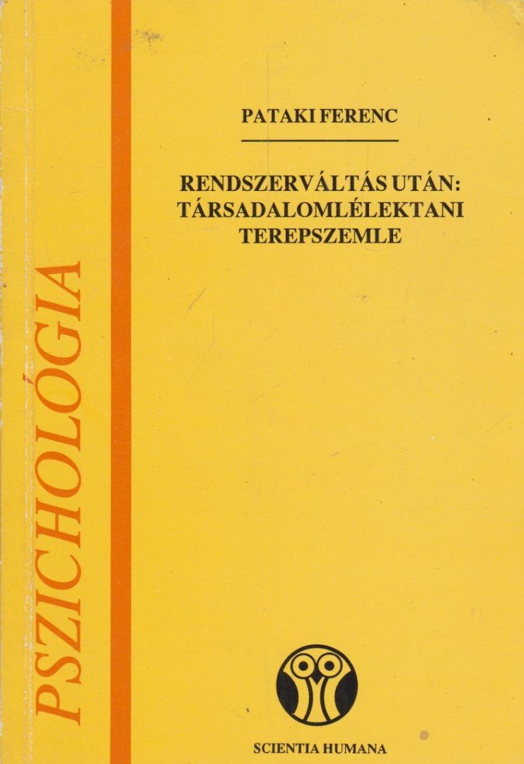 Pataki Ferenc - Rendszerváltás után: társadalomlélektani terepszemle [antikvár]