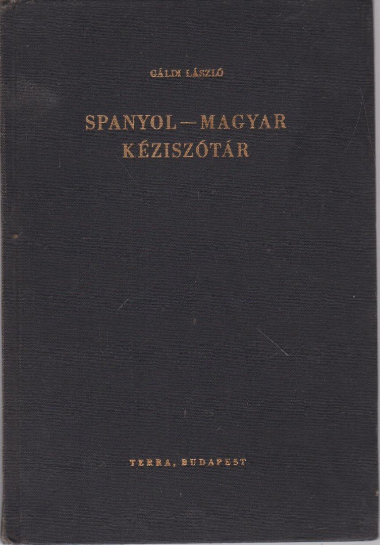 GÁLDI LÁSZLÓ - Spanyol-Magyar kéziszótár [antikvár]