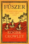 Roger Crowley - Fűszer