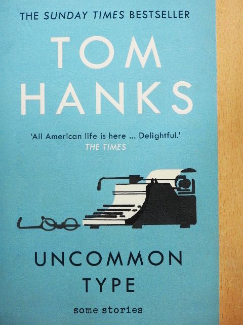 Tom Hanks - Uncommon Type [antikvár]