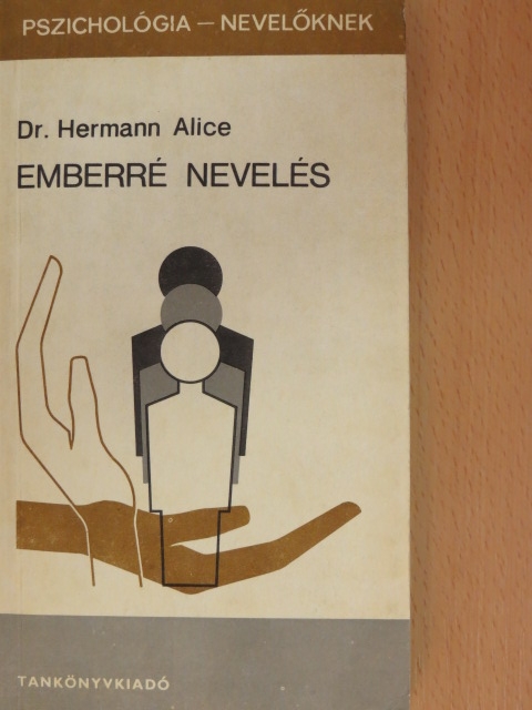 Dr. Hermann Alice - Emberré nevelés [antikvár]