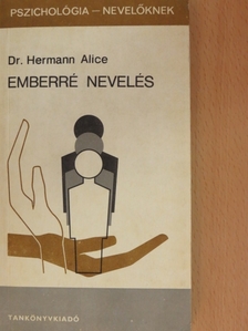 Dr. Hermann Alice - Emberré nevelés [antikvár]