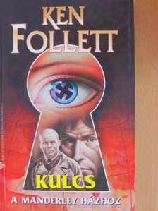 Ken Follett - Kulcs a Manderley-házhoz [antikvár]