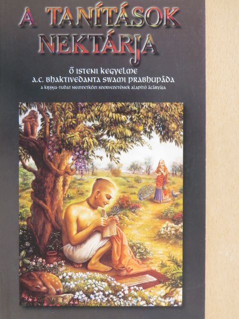 A. C. Bhaktivedanta Swami Prabhupáda - A tanítások nektárja [antikvár]